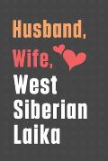 Husband, Wife, West Siberian Laika: For West Siberian Laika Dog Fans