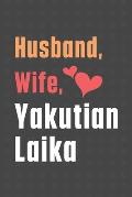 Husband, Wife, Yakutian Laika: For Yakutian Laika Dog Fans