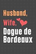 Husband, Wife, Dogue de Bordeaux: For Dogue de Bordeaux Dog Fans