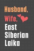 Husband, Wife, East Siberian Laika: For East Siberian Laika Dog Fans