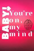 you are on my mind: baby