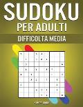 Sudoku per Adulti Difficolt? Media: 300 Sudoku per Adulti di Media Difficolt?