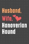 Husband, Wife, Hanoverian Hound: For Hanoverian Hound Dog Fans