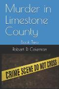 Murder in Limestone County: Book Two