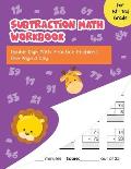 Subtraction Math Workbook: Double Digit Math Practice Problems One Page A Day for 1st - 3rd Grade