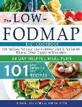 Low FODMAP diet cookbook: 101 Easy, healthy & fast recipes for yours low-FODMAP diet + 28 days healpfull meal plans 2020