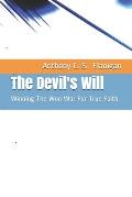 The Devil's Will: Winning The Won War For True Faith