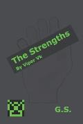 The Strengths: By Viper Vk