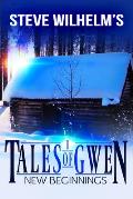 Tales of Gwen: New Beginnings