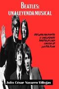 Beatles: Una leyenda musical: Historias fascinantes y curiosidades in?ditas de cada canci?n de los Fab Four