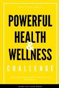 Powerful Health & Wellness Challenge for Men: Undated Daily & Weekly Planner Challenge for Good Eating Habits & Sports Routine. Diet/Meal Prep Planner