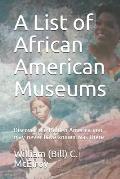 A List of African American Museums: Discover the Hidden America you may never have known was there