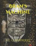 Bran's Machine