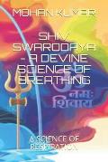 Shiv Swarodaya - A Devine Law of Breathing: A Science of Breathing