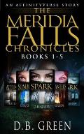The Meridia Falls Chronicles: Books 1-5: An AffinityVerse Story