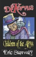 Dr. Korvus: Children of the Abyss