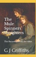 The Mule Spinners' Daughters: The Runaway from the Altar