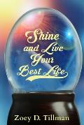 Shine and Live Your Best Life