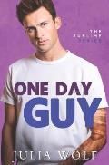 One Day Guy: A Small Town Romantic Comedy