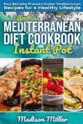 Effortless Mediterranean Diet Instant Pot Cookbook: Easy Everyday Pressure Cooker Mediterranean Recipes for a Healthy Lifestyle