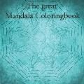 The great Mandala Coloringbook: Mandala book for children and adults (40 pages)