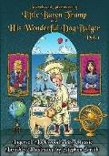 Baron Trump: Travels and Adventures of Little Baron Trump and His Wonderful Dog Bulger Vol. 1