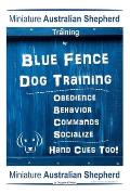 Miniature Australian Shepherd Training By Blue Fence Dog Training, Obedience - Behavior, Commands - Socialize, Hand Cues Too! Miniature Australian She