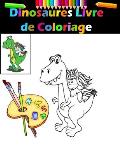 Dinosaures Livre de Coloriage: 39 Dessins R?alistes de grand Dinosaures, B?b?s Dinosaures pour Enfants.Coloriage Enfant Dinosaure