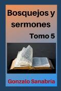 Bosquejos y sermones: Mensajes y estudios cristianos para predicar