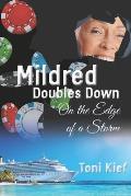 Mildred Doubles Down: On The Edge of a Storm