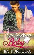 Two Cowboys and a Baby