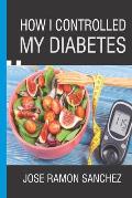 How I Controlled My Diabetes