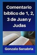 Comentario b?blico de 1, 2, 3 de Juan y Judas: Estudio cristiano
