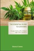 The Essential Guide to Cannabis: Dosage, Cooking, Pets, Medical Applications and More