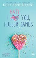 I Hate You Fuller James