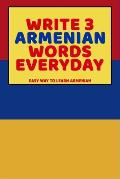 Write 3 Armenian Words Everyday: Easy Way To Learn Armenian