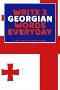 Write 3 Georgian Words Everyday: Easy Way To Learn Georgian