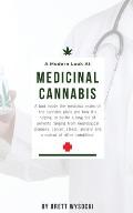 A Modern Look at Medicinal Cannabis: A look inside the medicinal realm of the cannabis plant and how it's helping to battle a long list of ailments ra