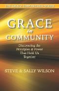 Grace in Community: Discovering the Principles and Power that Hold us Together