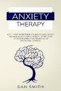 Anxiety Therapy: a self-help workbook for adults and kids to manage anxiety, panic attack, depression understanding how regain your emo