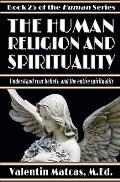 The Human Religion and Spirituality