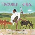 Trouble: An Ethiopian Trading Adventure in Amharic and English