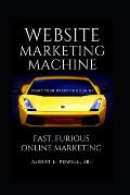 Website Marketing Machine: Fast, Furious Online Marketing