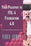 Your Passport to ITIL 4 Foundation 4.0: Your Simplest ITIL 4 Foundation Certification Preparation Guide