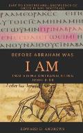 Before Abraham Was I Am: Two Views on Translating John 8:58
