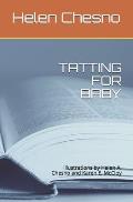 Tatting for Baby: illustrations by Helen A. Chesno and Karen E. McCloy