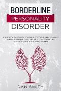 Borderline Personality Disorder: a survival guide for yourself and your relationship when someone you care about has difficult emotions, mood swings a
