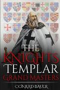 The Knights Templar: Grand Masters