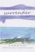 Surrender: A Guide for Prayer