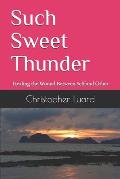 Such Sweet Thunder: Healing the Wound Between Self and Other
